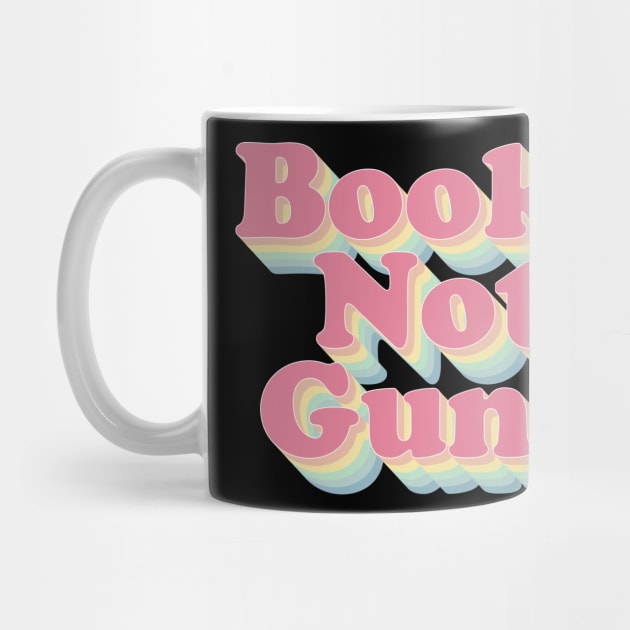 Books Not Guns by n23tees